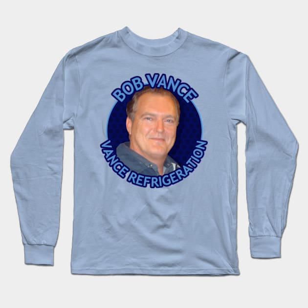 Bob Vance, Vance Refrigeration. Long Sleeve T-Shirt by LuisP96